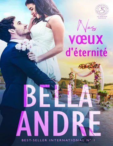 Nos vœux d’éternité (La Famille Sullivan, le mariage, novella) (French Edition) de Bella Andre, couverture du livre