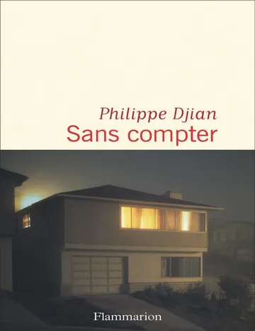 Sans compter de Philippe Djian, couverture du livre