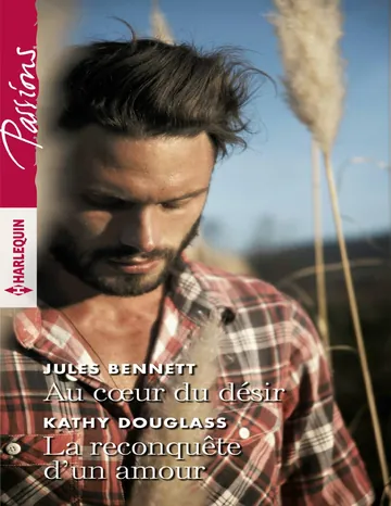 Au cœur du désir - La reconquête d’un amour de Jules Bennett, couverture du livre