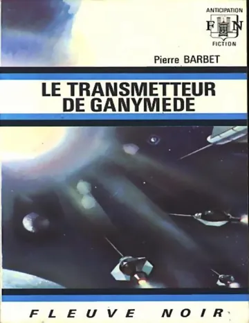 Le Transmetteur de Ganymède de Pierre Barbet, couverture du livre