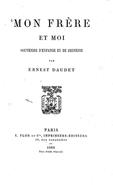 Mon frère et moi; souvenirs d'enfance et de jeunesse d’Ernest Daudet, couverture du livre