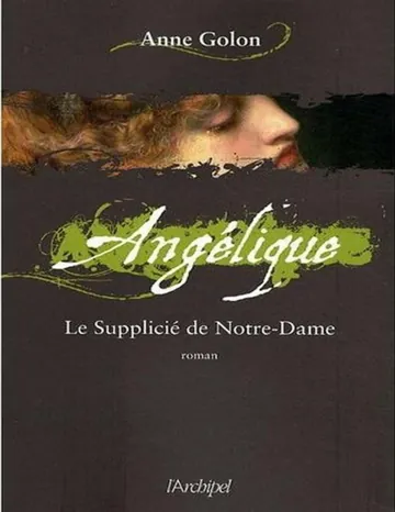 [Angélique 04] Le supplicié de Notre-Dame d’Anne Golon, couverture du livre