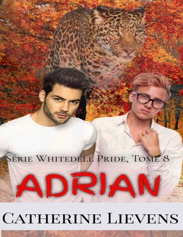 Adrian (Série Whitedell Pride t. 8) (French Edition) de Catherine Lievens, couverture du livre