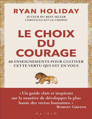 Le choix du courage de Ryan Holiday, couverture du livre