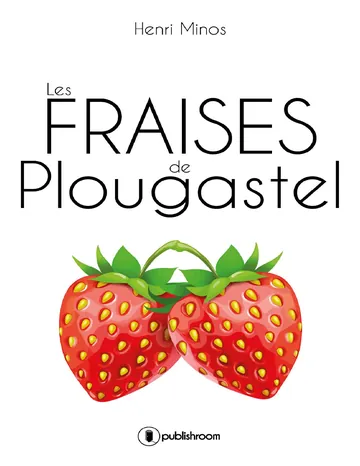 Les fraises de Plougastel d’Henri Minos, couverture du livre