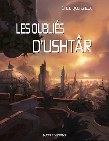 Les oubliés d'Ushtâr d’Emilie Querbalec, couverture du livre