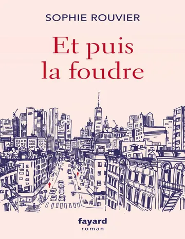 Et puis la foudre de Sophie Rouvier, couverture du livre