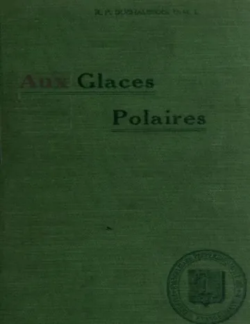Aux glaces polaires: Indiens et esquimaux de R. P. Duchaussois, couverture du livre