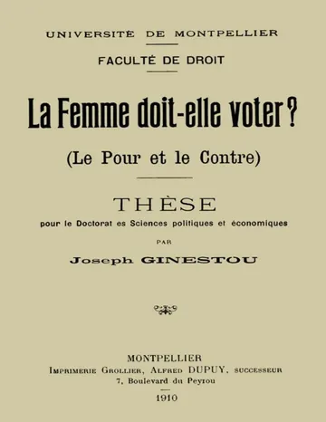 La Femme doit-elle voter? (Le pour et le contre) / Thèse pour le doctorat ès sciences politiques et économiques de Joseph Ginestou, couverture du livre