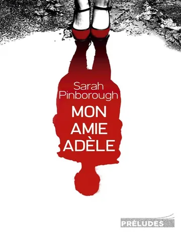 Mon amie Adèle de Sarah Pinborough, couverture du livre