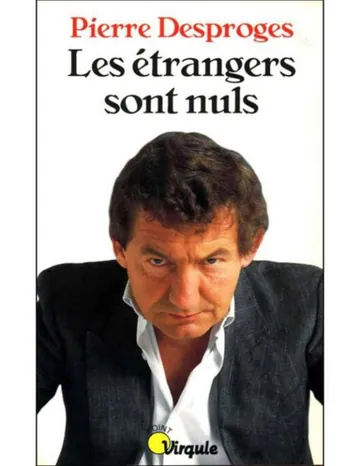 Les étrangers sont nuls de Pierre Desproges, couverture du livre