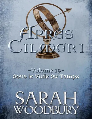 Sous le Voile du Temps (Après Cilmeri, #19) de Sarah Woodbury, couverture du livre