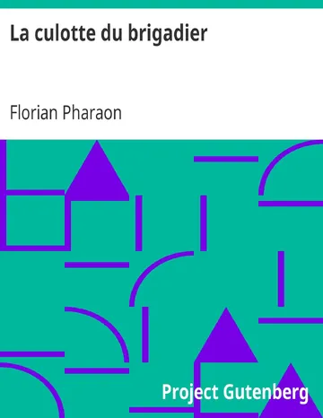 La culotte du brigadier de Florian Pharaon, couverture du livre