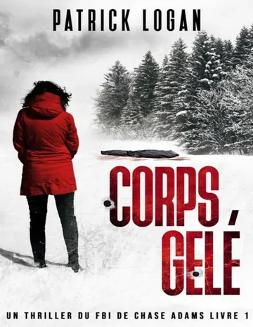 Corps Gelé de Patrick Logan, couverture du livre