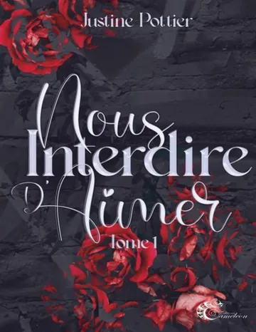 Nous interdire d'aimer T1 de Justine Pottier, couverture du livre