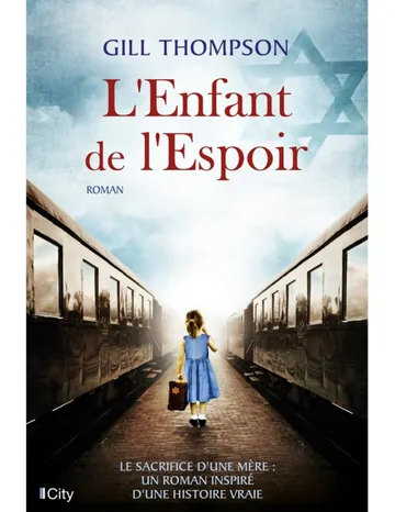 L'enfant de l'espoir : Le sacrifice d'une mère : un roman inspiré d'une histoire vraie (French Edition) de Gill Thompson, couverture du livre