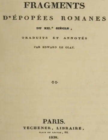 Fragments d'épopées romanes du XIIe siècle / traduits et annotés par Edward le Glay d’Unknown, couverture du livre