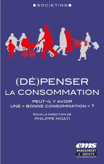 (De)penser la consommation de Sous La Direction De De Philippe Moati, couverture du livre