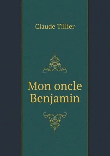 Mon oncle Benjamin de Claude Tillier, couverture du livre
