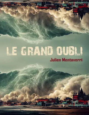 Le grand oubli de Julien Mentaverri, couverture du livre