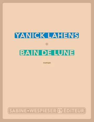 Bain de lune (Sabine Wespieser, 11 septembre) de Yanick Lahens, couverture du livre
