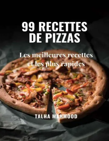 99 recettes de pizzas de Talha Mahmood, couverture du livre