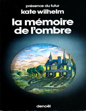 /La mémoire de l’ombre de Kate Wilhem, couverture du livre