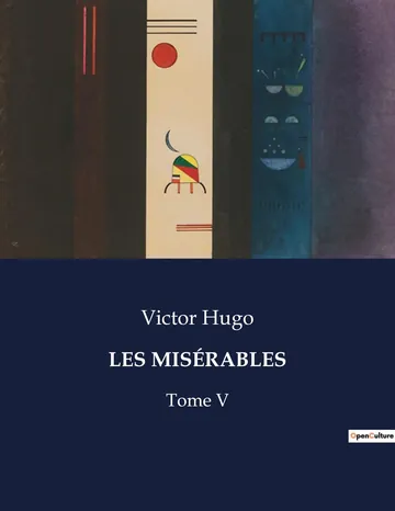 Les misérables Tome V: Jean Valjean de Victor Hugo, couverture du livre