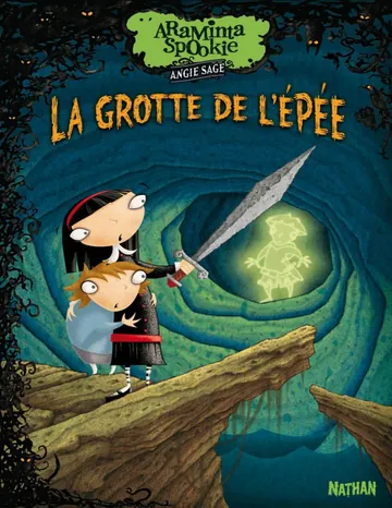 det Araminta Spookie Tome 2 - LA Grotte DE L'epee de Sage Angie, couverture du livre