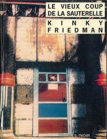 Le Vieux Coup de la sauterelle de Kinky Friedman, couverture du livre
