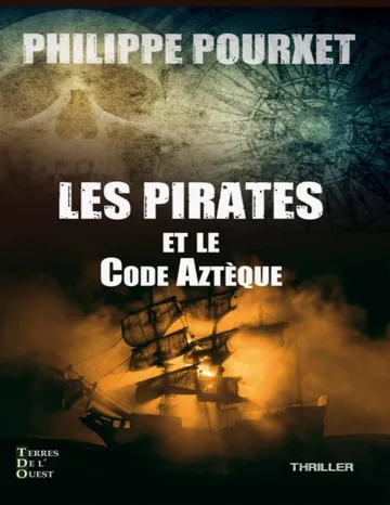 Les pirates et le code Aztèque (French Edition) de Philippe Pourxet, couverture du livre