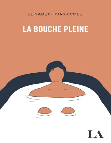 La bouche pleine d’Elisabeth Massicoli, couverture du livre