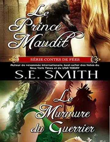 Contes de Fées - T1 - Le Prince Maudit et Le Murmure du Guerrier de S.E. Smith, couverture du livre