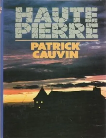 Haute-Pierre de Patrick Cauvin, couverture du livre