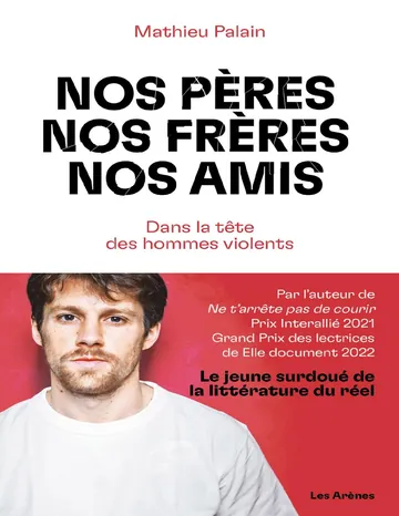 Nos pères, nos frères, nos amis de Mathieu Palain, couverture du livre