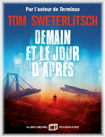Demain et le jour d’après de Sweterlitsch Tom, couverture du livre