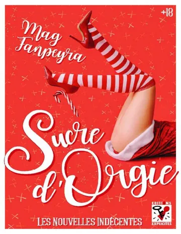 Sucre d'Orgie (French Edition) de Mag Fanpeyra, couverture du livre
