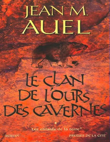 Auel,Jean M.-[Les Enfants de la Terre-1]Le clan de l'ours des cavernes de Jean M Auel, couverture du livre