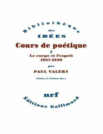 Cours de poétique T1 : Le corps et l'esprit : 1937-1940 de Paul Valéry, couverture du livre