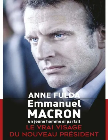 Emmanuel Macron, un jeune homme si parfait d’Anne Fulda, couverture du livre