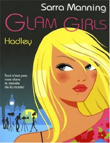 Glam Girls 2 Hadley de Sarra Manning, couverture du livre
