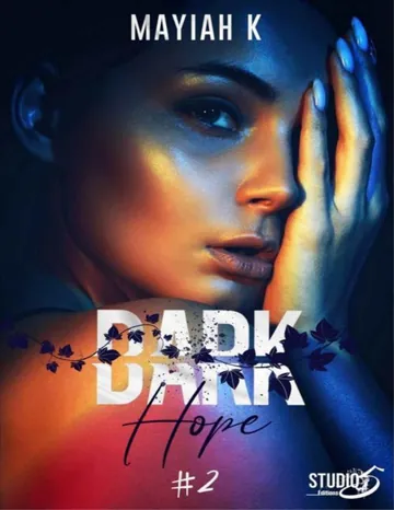 Dark Hope - T2 - Never in my heart de Mayiah K., couverture du livre