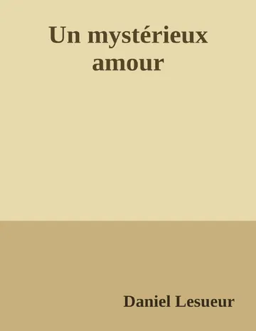 Un mystérieux amour de Daniel Lesueur, couverture du livre