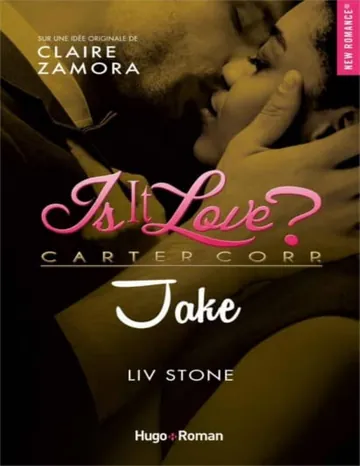 Is it love ? Carter corp T7 : Jake de Liv Stone, couverture du livre