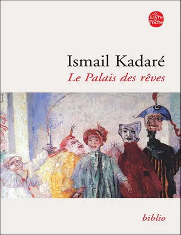 Le Palais des rêves de Kadaré Ismail, couverture du livre