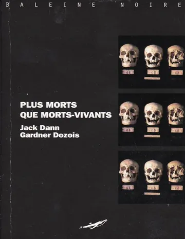 Plus morts que morts-vivants de Jack Dann, couverture du livre