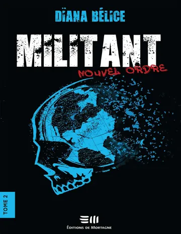 Militant T2 : Nouvel ordre de Dïana Bélice, couverture du livre