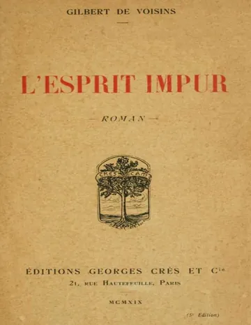 L'esprit impur: roman d’Auguste Gilbert de Voisins, couverture du livre