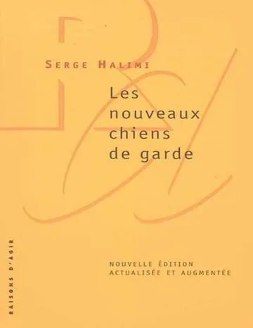Les nouveaux chiens de garde de Serge Halimi, couverture du livre