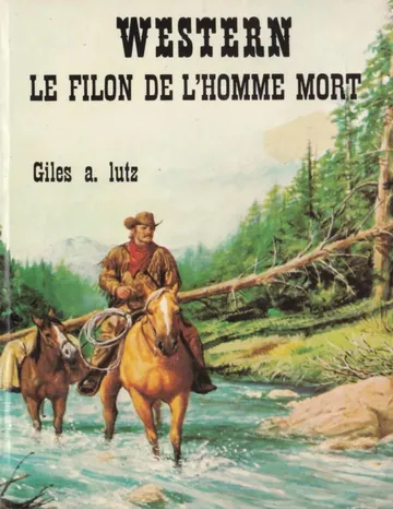 Le filon de l'homme mort de Giles A. Lutz, couverture du livre